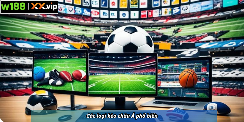 Các loại kèo châu Á phổ biến