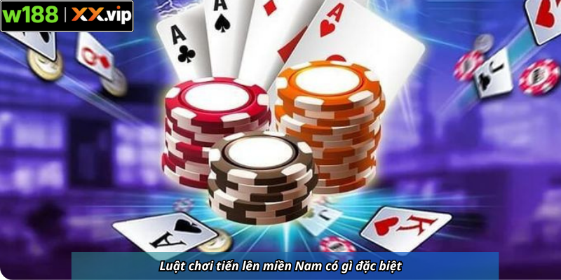 Luật chơi tiến lên miền Nam có gì đặc biệt