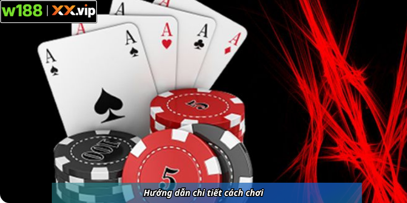 Hướng dẫn chi tiết cách chơi